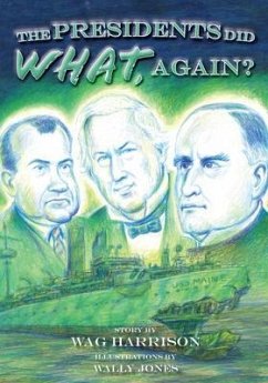 The Presidents Did What, Again? (eBook, ePUB) - Harrison, Wag