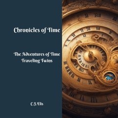 Chronicles of Time (The Adventures of Time Traveling Twins, #1) (eBook, ePUB) Cover Chronicles of Time (The Adventures of Time Traveling Twins, #1) (eBook, ePUB)