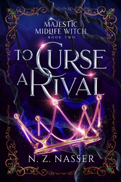 To Curse a Rival (Majestic Midlife Witch, #2) (eBook, ePUB) - Nasser, N. Z.
