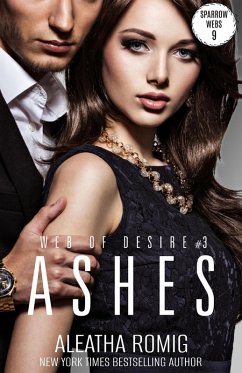 Ashes (Web of Desire, #3) (eBook, ePUB) - Romig, Aleatha