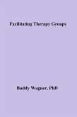 Facilitating Therapy Groups (Therapy Books, #3) (eBook, ePUB)