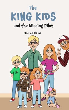 The King Kids and the Missing Pilot (eBook, ePUB) - Elaine, Sheree