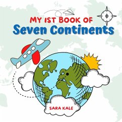 My 1st Book of Seven Continents (eBook, ePUB) - Kale, Sara