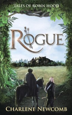 Rogue (Tales of Robin Hood) (eBook, ePUB) - Newcomb, Charlene