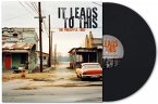 It Leads To This (Black Vinyl)