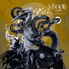 For We Are The Plague - Maladie