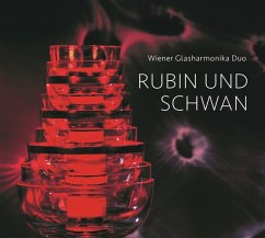 Rubin Und Schwan - Wiener Glasharmonika Duo