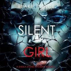 Silent Girl (A Sheila Stone Suspense Thriller—Book One) (MP3-Download) - Pierce, Blake
