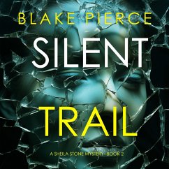 Silent Trail (A Sheila Stone Suspense Thriller—Book Two) (MP3-Download) - Pierce, Blake