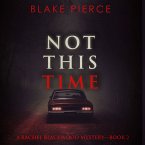 Not This Time (A Rachel Blackwood Suspense Thriller—Book Two) (MP3-Download)