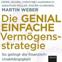 Die genial einfache Vermögensstrategie (MP3-Download) - Laudenbach, Christine; Jacobs, Heike; Weber, Martin; Schreiber, Philipp; Müller, Sebastian