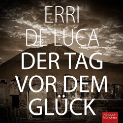 Der Tag vor dem Glück (MP3-Download) - Luca, Erri De