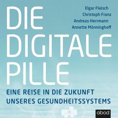 Die digitale Pille (MP3-Download) - Herrmann, Andreas; Mönninghoff, Annette; Franz, Christoph; Fleisch, Elgar