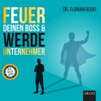 Feuer Deinen Boss & Werde Unternehmer (MP3-Download)