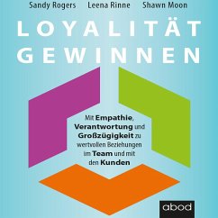 Loyalität gewinnen (MP3-Download) - Rinne, Leena; Rogers, Sandy; Moon, Shawn