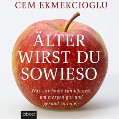 Älter wirst du sowieso (MP3-Download) - Ekmekcioglu, Cem