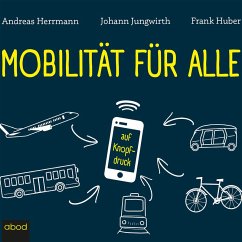Mobilität für alle (MP3-Download) - Herrmann, Andreas; Huber, Frank; Jungwirth, Johann