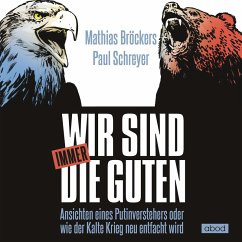 Wir sind immer die Guten (MP3-Download) - Bröckers, Mathias; Schreyer, Paul