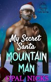 My Secret Santa Mountain Man (Mountain Men of Cady Springs, #5) (eBook, ePUB)