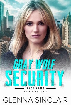 Joss (Gray Wolf Security Back Home, #5) (eBook, ePUB) - Sinclair, Glenna