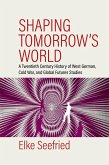 Shaping Tomorrow's World (eBook, ePUB)