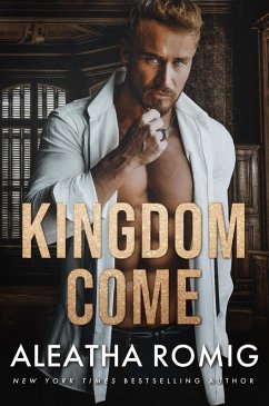 Kingdom Come (eBook, ePUB) - Romig, Aleatha