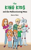 The King Kids and the Malfunctioning Mess (eBook, ePUB) The King Kids and the Malfunctioning Mess (eBook, ePUB)