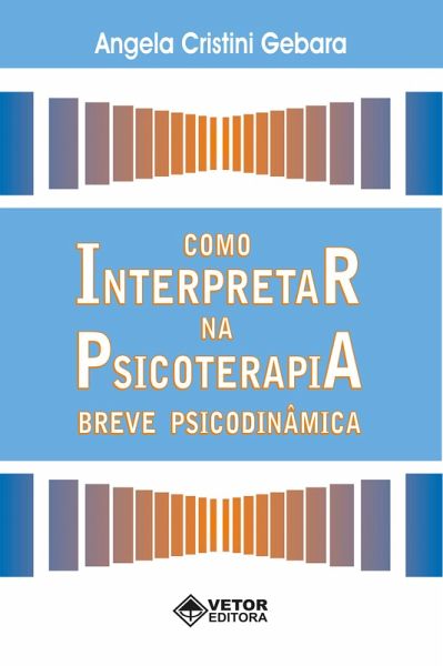 Como interpretar na psicoterapia breve psicodinâmica (eBook, ePUB)