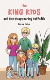 The King Kids and the Disappearing Daffodils (eBook, ePUB)