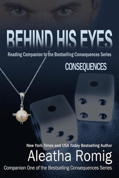 Behind His Eyes - Consequences (eBook, ePUB) - Romig, Aleatha