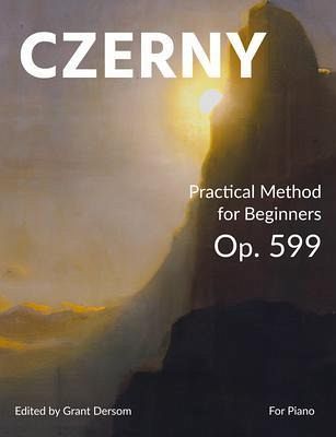 Practical Method for Beginners, Op. 599 (Modern Edition) - With Illustrated Introduction on How to Read Sheet Music (eBook, ePUB) Practical Method for Beginners, Op. 599 (Modern Edition) - With Illustrated Introduction on How to Read Sheet Music (eBook, ePUB)