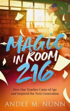 Magic in Room 216 (eBook, ePUB) - Nunn, Andee M
