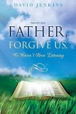 Precept one; Father, Forgive Us, We Haven't Been Listening (eBook, ePUB)