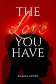 The Love You Have (eBook, ePUB)