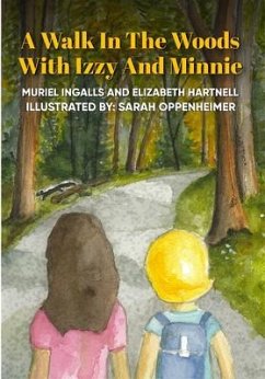 A Walk in the Woods with Izzy and Minnie (eBook, ePUB) - Ingalls, Muriel; Hartnell, Elizabeth
