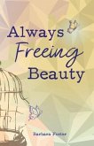 Always Freeing Beauty (eBook, ePUB)