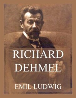 Richard Dehmel - Ludwig, Emil