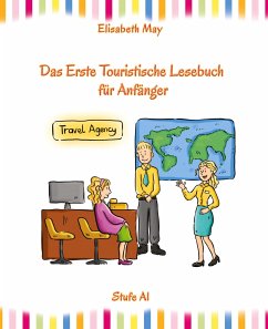 Lerne Englisch unterwegs - Das Erste Touristische Lesebuch für Anfänger - May, Elisabeth