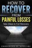 How to Recover From Painful Losses (eBook, ePUB)