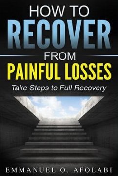How to Recover From Painful Losses (eBook, ePUB) - Afolabi, Emmanuel O.