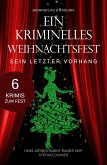 Ein kriminelles Weihnachtsfest - Sein letzter Vorhang (eBook, ePUB)