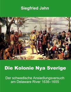 Die Kolonie Nya Sverige - Jahn, Siegfried