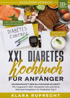XXL Diabetes Kochbuch für Anfänger - Ruprecht, Klara
