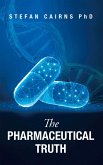 The Pharmaceutical Truth (eBook, ePUB)