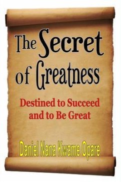 The Secret of Greatness (eBook, ePUB) - Opare, Daniel Nana Kwame
