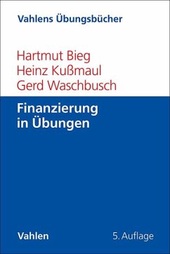 Finanzierung in Übungen - Bieg, Hartmut;Kußmaul, Heinz;Waschbusch, Gerd