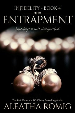 Entrapment (Infidelity, #4) (eBook, ePUB) - Romig, Aleatha