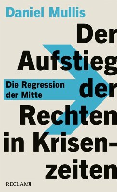 Der Aufstieg der Rechten in Krisenzeiten (eBook, ePUB) - Mullis, Daniel
