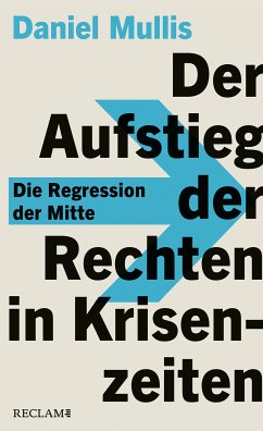 Der Aufstieg der Rechten in Krisenzeiten (eBook, ePUB) - Mullis, Daniel