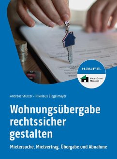 Wohnungsübergabe rechtssicher gestalten - Stürzer, Andreas;Ziegelmayer, Nikolaus